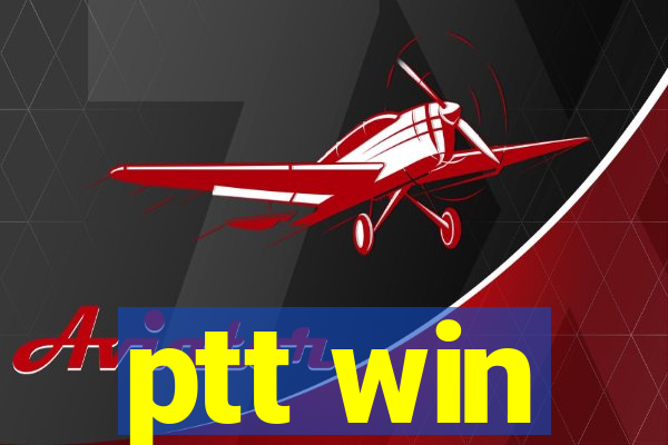 ptt win